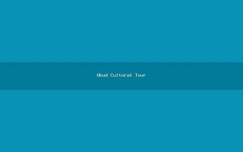 Ubud Cultural Tour